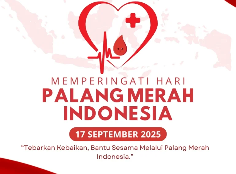 Memperingati Hari Palang Merah Indonesia 2025: Tebarkan Kebaikan, Bantu Sesama Melalui Palang Merah Indonesia